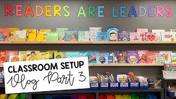 Classroom Setup Part 3