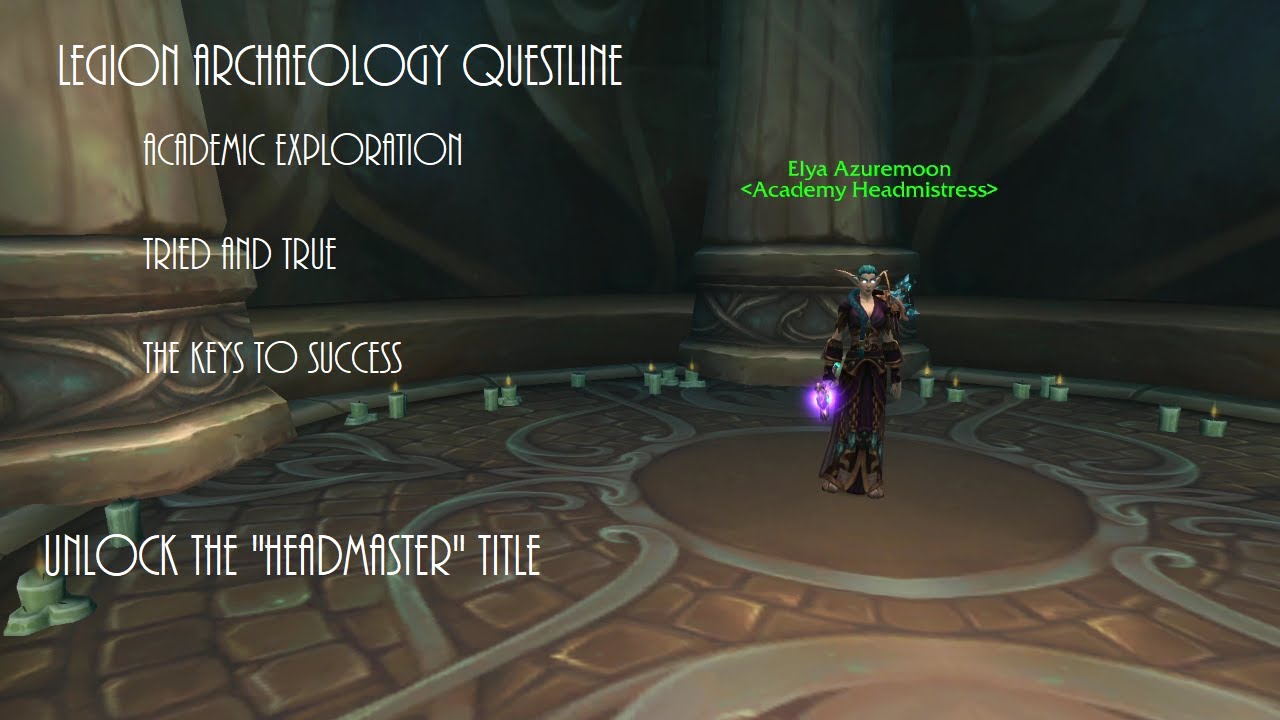 WoW Academic Exploration / Tried and True / The Keys to Success Legion