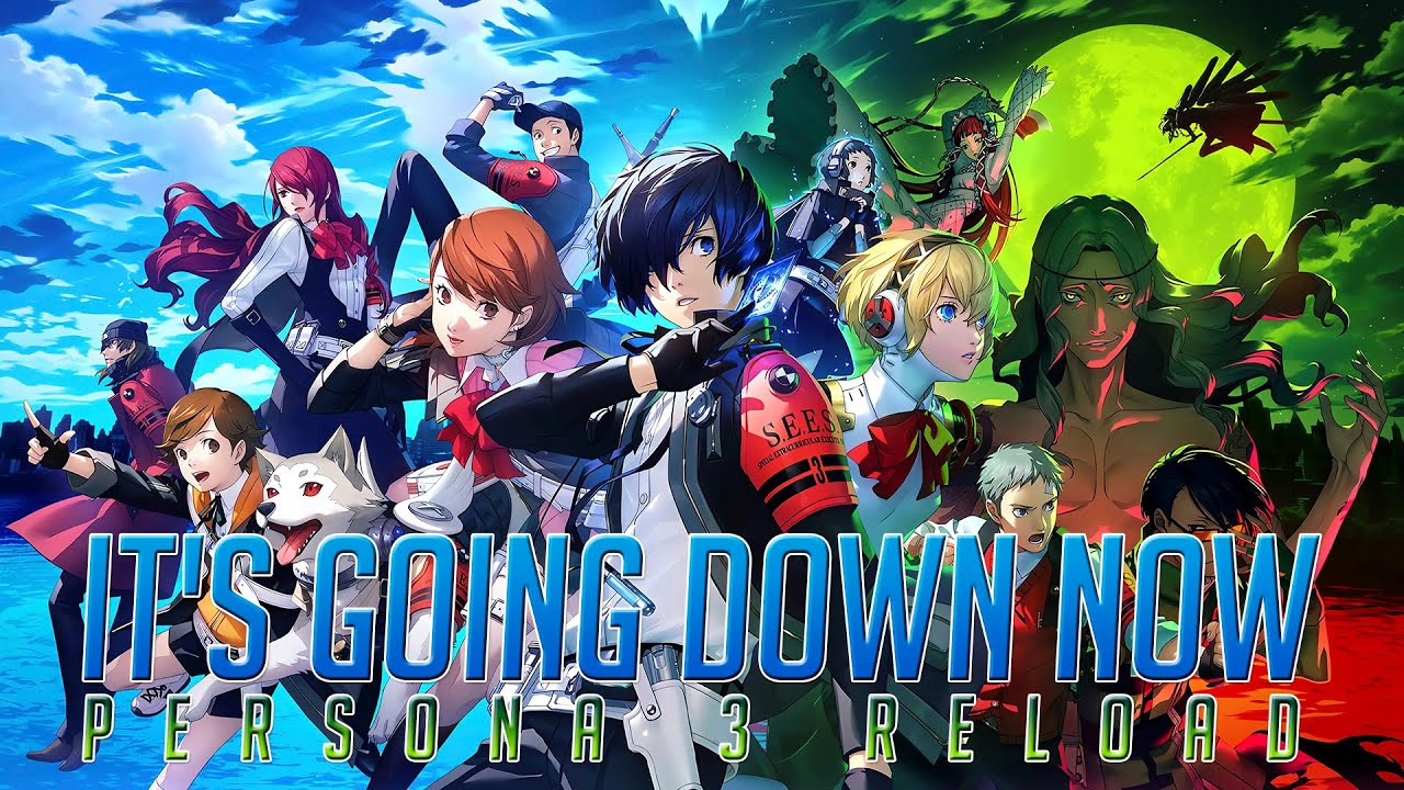 Persona 3 Reload It's Going Down Now Lyrics & Sub.