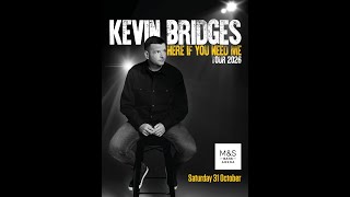 Kevin Bridges - Here If You Need Me Tour 2026