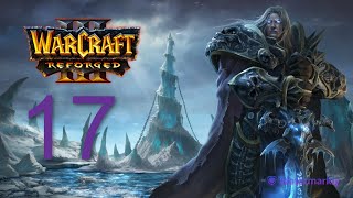 Прохождение Warcraft 3  Reforged #17   Глава 3  Вечное королевство Нежить   Путь Проклятых