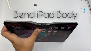How to bend body iPad Pro 11 inch...