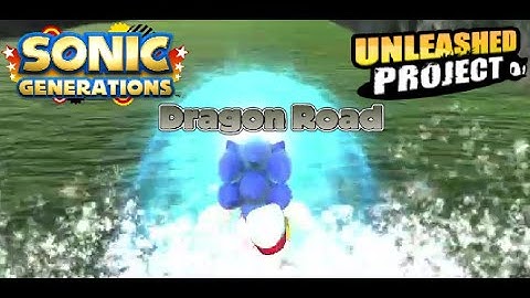 Sonic Generations Unleashed Project Dragon Road