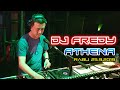 DJ FREDY ATHENA RABU 25.9.2019