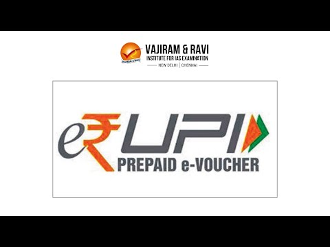 e-RUPI | Current Affairs for UPSC CSE | Vajiram & Ravi