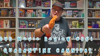 DVD Movie Review #361 Quarantine Cannibal