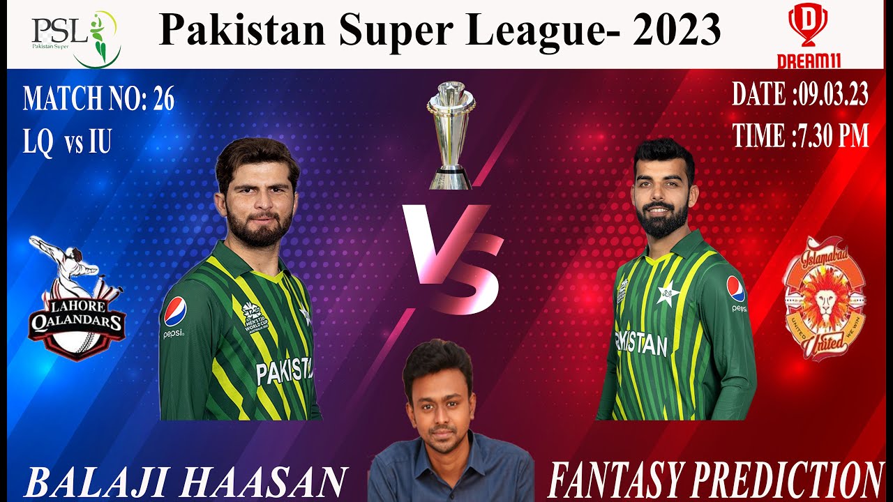 PSL  T20, 2022 – Match No 26 , LQ vs  IU , Balaji Haasan