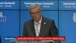 Juncker: Reaching Agreement With Greece Was ‘Laborious’ Juncker: Reaching Agreement With Greece Was ‘Laborious’