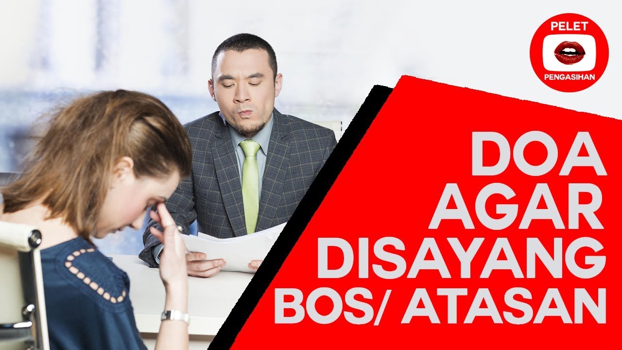 Doa Agar Disayang Atasan Doa Menundukkan Bos Pemarah - YouTube