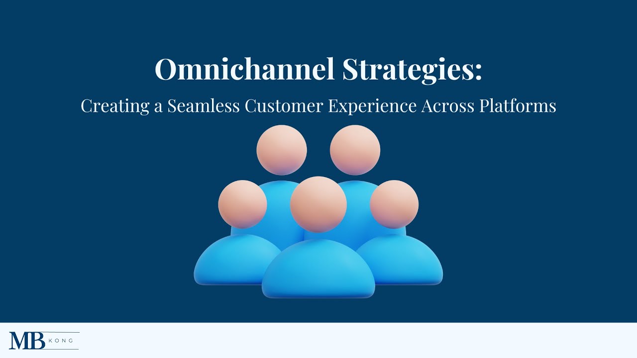 Omnichannel Strategies: Creating a Seamless Customer Experience Across ...