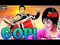 Gopi full hindi movie    1970  dilip kumar  saira banu  pran  om prakash  sre