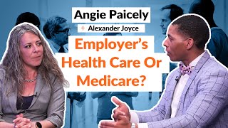 Medicare vs. Employer Healthcare: Making the Right Choice