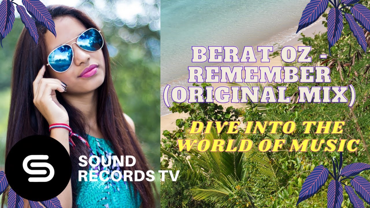 Berat Oz - Remember (Original Mix)