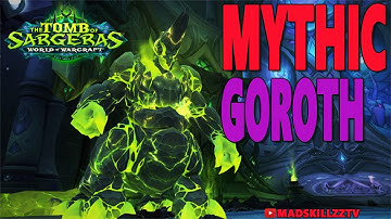 [TOMB OF SARGERAS] MYTHIC GOROTH - Resto Druid & Protection Warrior PoV