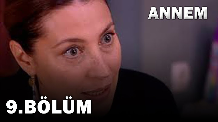 Annem 9. Bölüm - FULL Bölüm