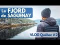 Le FJORD de SAGUENAY + CABANE au CANADA - Vlog Québec #2