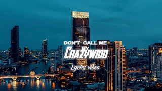 Dont Call Me Lyrics Video