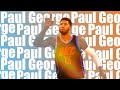 Paul George Mix ~ Walk it Talk it