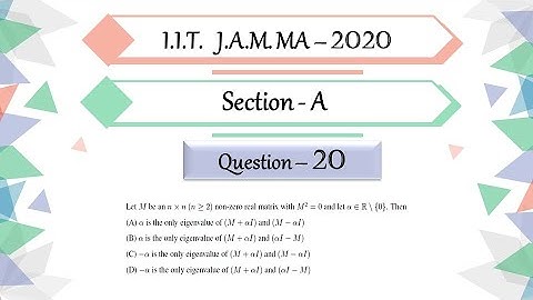 IIT JAM 2020 Mathematics solutions Question 20| Linear Algebra |Annihilating Polynomial|Eigen Values