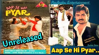 Aap Se Hi Pyar | Aap Se Hai Pyar (1994) |  Unreleased Movie Song | Kumar Sanu Unreleased Song
