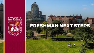Freshman Next Steps (Loyola Weekend 2020)