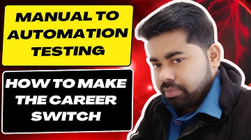 Manual to Automation Testing: How to Make the Career Switch 2025