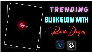 Trending Blink Glow Light Lyrics With Rain Drops Status Editing | Alight Motion+Node Video Tutorial