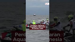 PERDANA, KEJUARAAN AQUABIKE INDONESIA DI DANAU TOBA