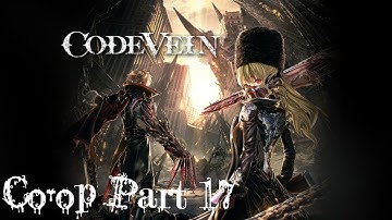We playing Nioh? | Code Vein Co-op Part 17