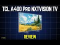 TCL A400 Pro NXTVISION TV Initial Review: Budget TV With Premium Features?