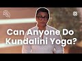 Kundalini Yoga: Is It Good For Beginners?