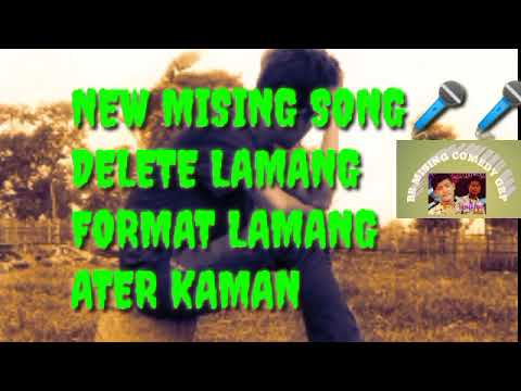 New mising sons delete lamang  format lamang 2021