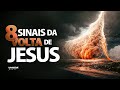 8 sinais atuais da volta de jesus  olhe como est a sua vida