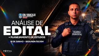 CONCURSO GM ARACAJU/SE: ANÁLISE DE EDITAL + PLANEJAMENTO DE ESTUDOS