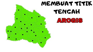 CARA MEMBUAT TITIK TENGAH (CENTROID) DI ARCGIS