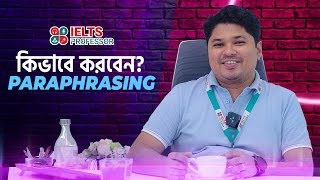 Paraphrasing with 5 Simple Steps IELTS Professor