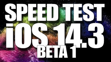 Speed Test iOS 14.3 Beta 1 vs iOS 14.2