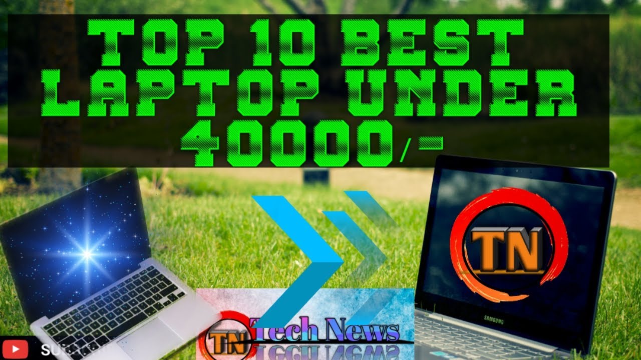 Top 10 best laptop under 40,000 best laptop under 40000 for office