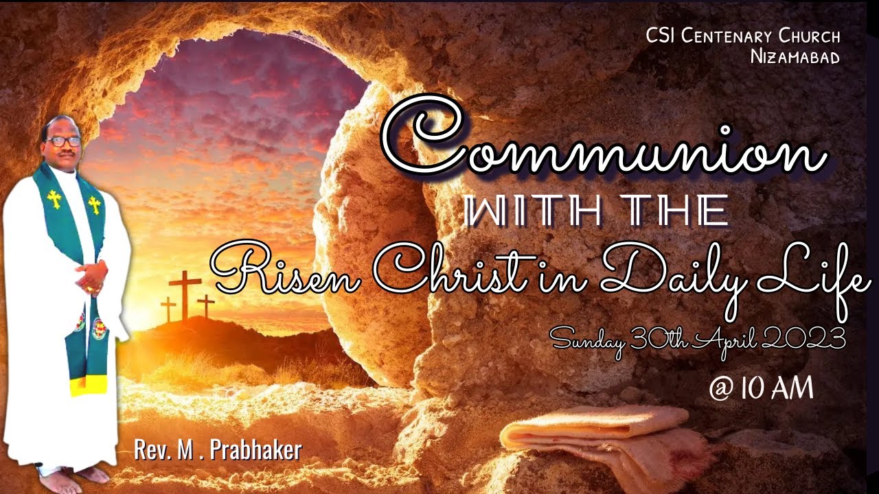 Communion with the Risen Christ in Daily Life - CSI Centenary Church ...