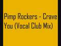 Pimp Rockers - Crave You (Vocal Club Mix)