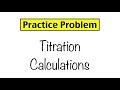 Practice Problem: Titration Calculations