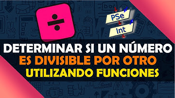 24. Pseudocódigo | Funciones | Número divisible por otro