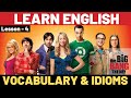 Learn english with the big bang theory  lesson 4  idioms and vocabulary lesson