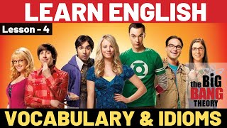 Learn English with The Big Bang Theory - Lesson 4 | Idioms and Vocabulary Lesson