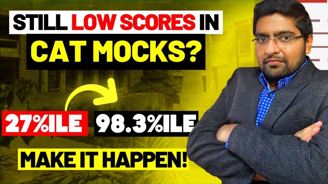 Still Low Scores in mock CATs? | Mindset to still ace CAT [12 Days to ...