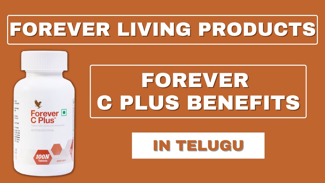 Forever Living Products | Forever C Plus Complete Benefits in Telugu
