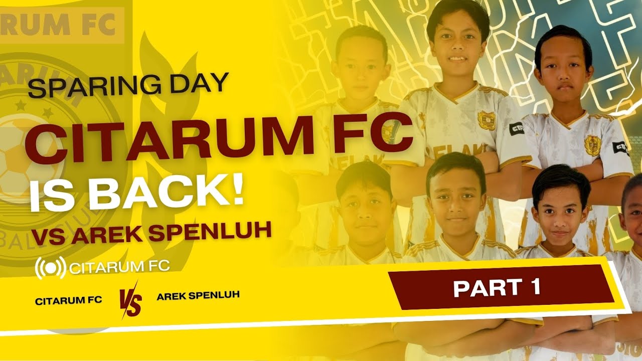 CITARUM FC IS BACK! 🔥 | Sparing Seru vs Arek Spenluh - Part 1