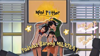 ADA APA DIBALIK LAYAR ALICE MEGAN & FRIENDS ⁉️ || BUKA-BUKAAN W/MILKTEA || Minipotter