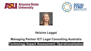 Technology Impact Assessment Toward Operationalization with Legal Consultant Helaine Leggat
