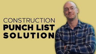 Punch List Construction - Simple Solution Of The Problem With Contractors And End Of Projects